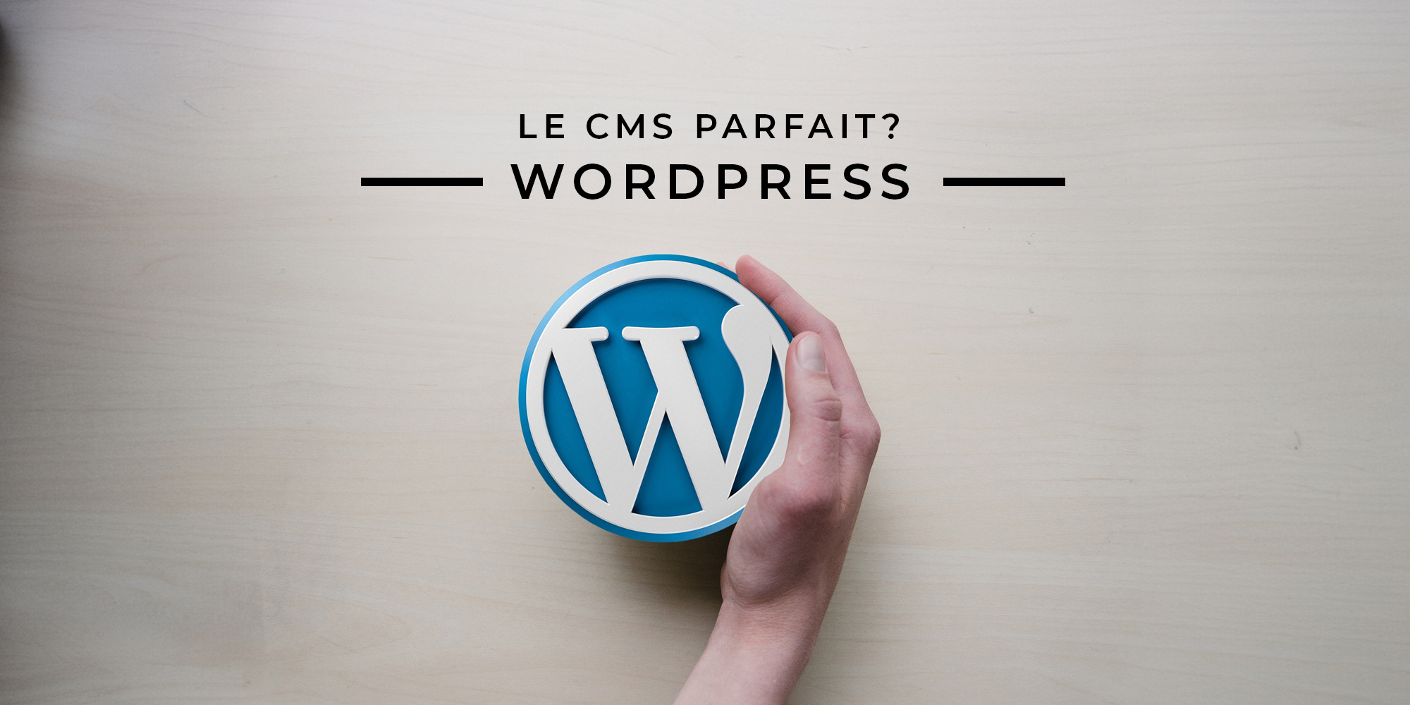 WordPress, le CMS parfait pour créer votre site internet